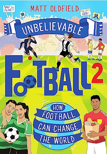 How Football Can Change the World: Unbelievable Football