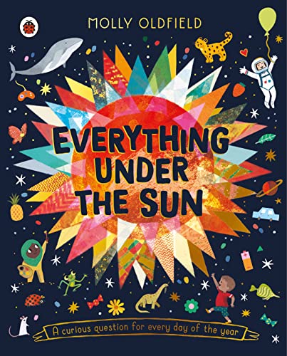 Everything Under the Sun: a curious question for every day of the year von Ladybird