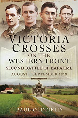 Victoria Crosses on the Western Front - Second Battle of Bapaume: August - September 1918 von Pen & Sword Military
