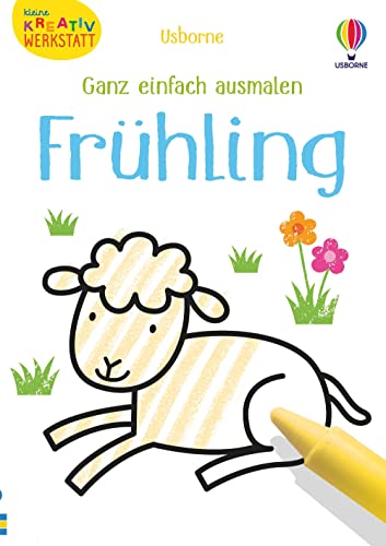 Kleine Kreativ-Werkstatt - Ganz einfach ausmalen: Frühling (Kleine-Kreativ-Werkstatt-Reihe) Kleine Kreativ-Werkstatt - Ganz einfach ausmalen: Frühling (Kleine-Kreativ-Werkstatt-Reihe)