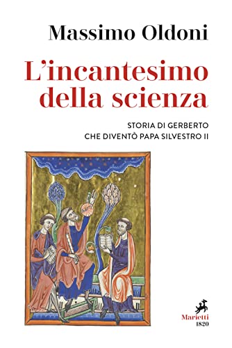 L'incantesimo della scienza. Storia di Gerbero che diventò papa Silvestro II (Le giraffe)