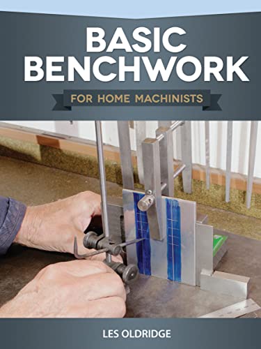 Basic Benchwork for Home Machinists