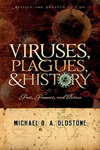 Viruses, Plagues, and History: Past, Present and Future von OUP USA