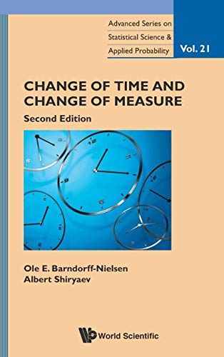 CHANGE TIME & MEASURE (2ND ED): 2nd Edition (Advanced Series on Statistical Science & Applied Probability, Band 21)