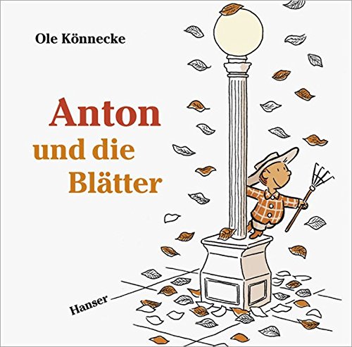 Anton und die Blätter von Carl Hanser Verlag GmbH & Co. KG