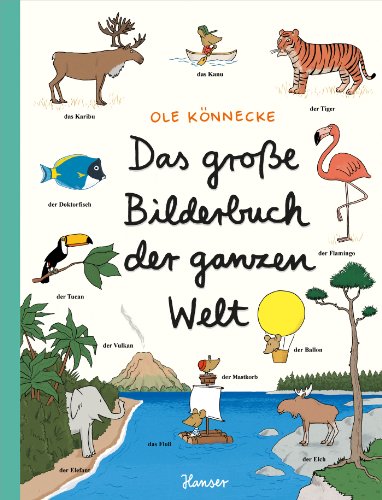 Das große Bilderbuch der ganzen Welt von Hanser, Carl GmbH + Co.