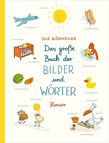 Das große Buch der Bilder und Wörter: Nominiert für den Deutschen Jugendliteraturpreis 2011, Kategorie Bilderbuch