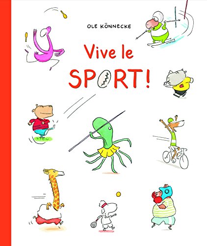 Vive le sport!: Ausgezeichnet mit dem Leipziger Lesekompass 2018