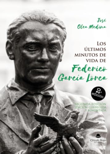 Los últimos minutos de vida de Federico García Lorca von Grupo Editorial Círculo Rojo SL