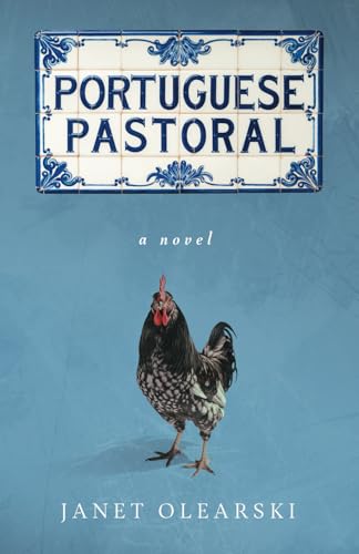 Portuguese Pastoral: a novel von Janet Olearski