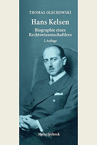 Hans Kelsen: Biographie eines Rechtswissenschaftlers von Mohr Siebeck