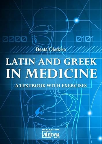 Latin and Greek in medicine: A Textbook with exercises
