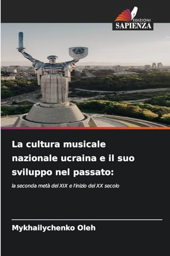 La cultura musicale nazionale ucraina e il suo sviluppo nel passato:: la seconda metà del XIX e l'inizio del XX secolo