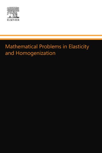 Mathematical Problems in Elasticity and Homogenization von North Holland
