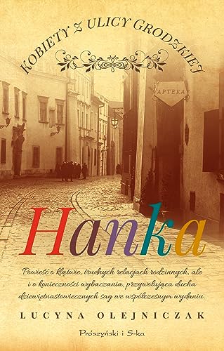 Kobiety z ulicy Grodzkiej Hanka Kobiety z ulicy Grodzkiej Hanka von Prószyński Media