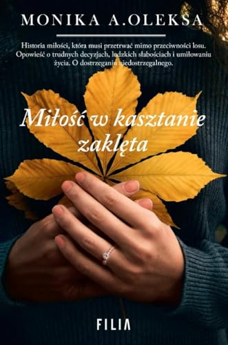 Miłość w kasztanie zaklęta von Filia