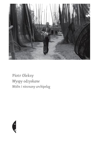 Wyspy odzyskane: Wolin i nieznany archipelag