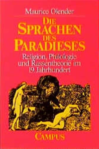 Die Sprachen des Paradieses: Religion, Philologie und Rassentheorie im 19. Jahrhundert: Religion, Philologie und Rassentheorie im 19. Jahrhundert. ... Vernant. Nachw. v. Jean Starobinski