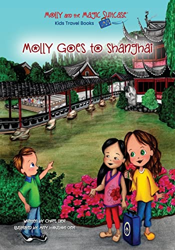 Molly and the Magic Suitcase: Molly Goes to Shanghai von CREATESPACE