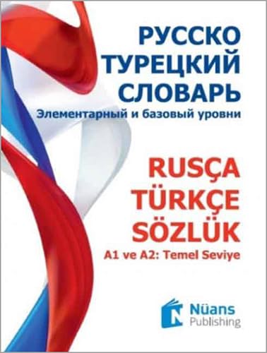 Rusça - Türkçe Sözlük: A1 ve A2: Temel Seviye