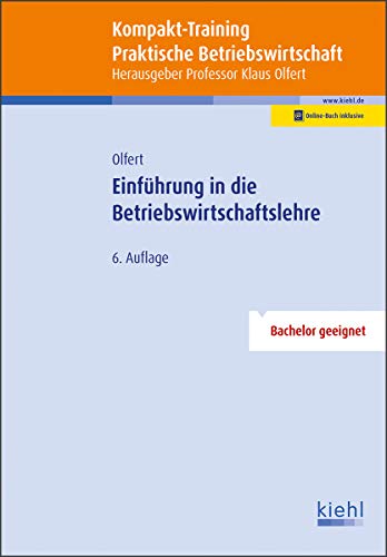 Kompakt-Training Einführung in die Betriebswirtschaftslehre: Mit Online-Zugang (Kompakt-Training Praktische Betriebswirtschaft)