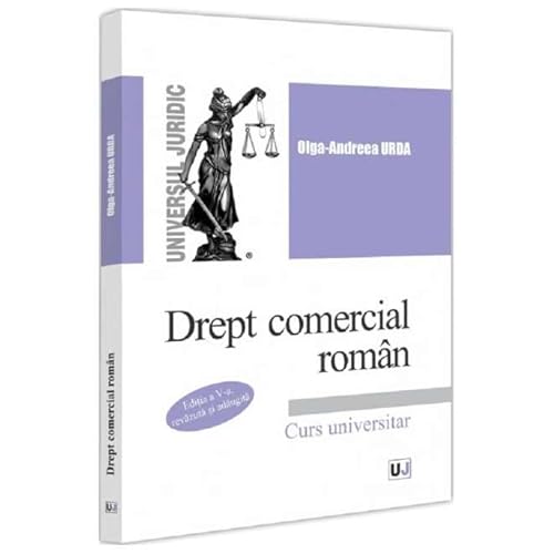 Drept Comercial Roman. Curs Universitar Drept Comercial Roman. Curs Universitar von Universul Juridic
