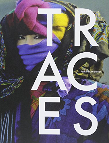 Traces: Fashion & Migration von Distanz