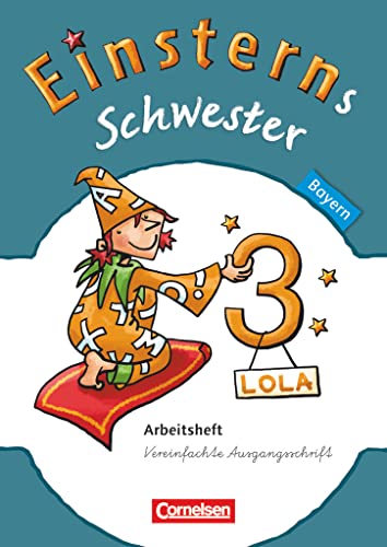 Einsterns Schwester - Sprache und Lesen - Bayern - 3. Jahrgangsstufe: Arbeitsheft Einsterns Schwester - Sprache und Lesen - Bayern - 3. Jahrgangsstufe: Arbeitsheft