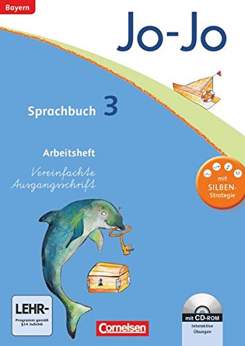 Jo-Jo Sprachbuch - Grundschule Bayern - 3. Jahrgangsstufe: Arbeitsheft mit interaktiven Übungen - In Vereinfachter Ausgangsschrift mit CD-ROM von Cornelsen Verlag