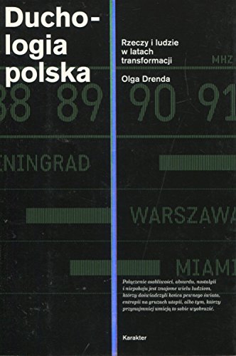 Duchologia polska: Rzeczy i ludzie w latach transformacji von Karakter