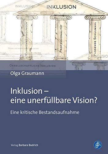 Inklusion - eine unerfüllbare Vision?: Eine kritische Bestandsaufnahme von BUDRICH