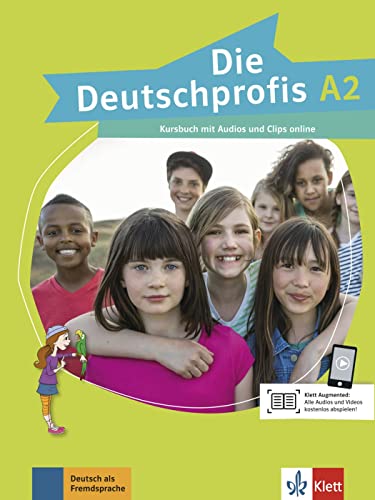 Die Deutschprofis A2: Kursbuch mit Audios und Clips von Klett