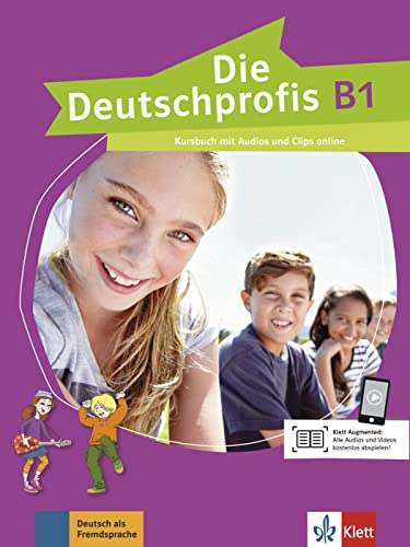 Die Deutschprofis B1: Kursbuch mit Audios und Clips von Klett