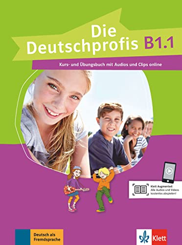 Die Deutschprofis B1.1: Kurs- und Übungsbuch mit Audios und Clips von Klett