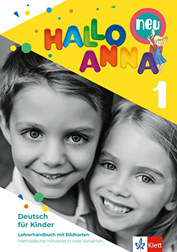 Hallo Anna 1 neu: Deutsch für Kinder. Lehrerhandbuch mit Bildkarten und CD-ROM mit Kopiervorlagen (Hallo Anna neu: Deutsch für Kinder)