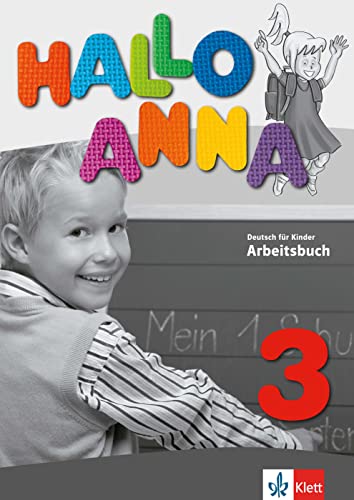 Hallo Anna 3: Deutsch für Kinder. Arbeitsbuch (Hallo Anna: Deutsch für Kinder, Band 3) von KLETT