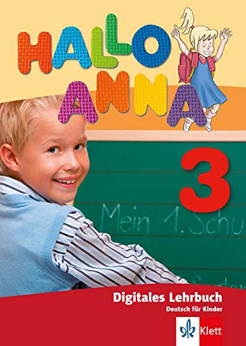 Hallo Anna 3: Deutsch für Kinder. Lehrbuch digital (Hallo Anna: Deutsch für Kinder, Band 3) von Klett Sprachen GmbH