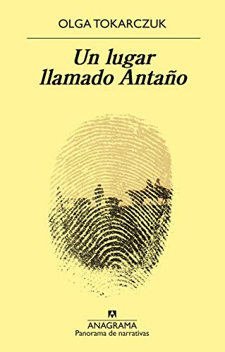 Un lugar llamado Antaño (Panorama de narrativas, Band 1026) von ANAGRAMA