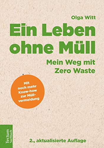 Ein Leben ohne Müll: Mein Weg mit Zero Waste (Tectum – Sachbuch) von Tectum Verlag
