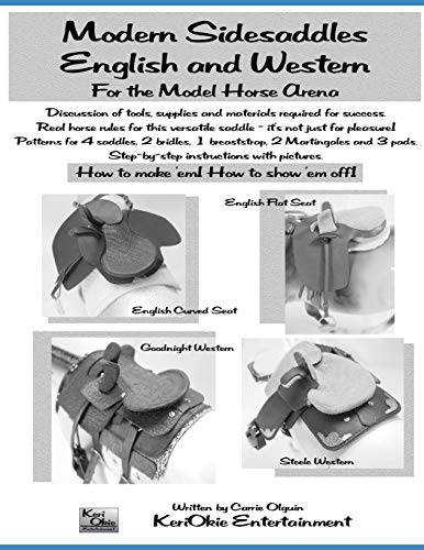 Modern Side Saddles, English and Western: For the Model Horse Arena (Model Horse Tack School, Band 1)