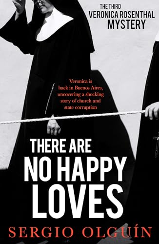 There Are No Happy Loves (Veronica Rosenthal Mysteries, Band 3) von Bitter Lemon Press