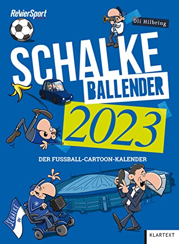 Schalke-Ballender 2023: Der Fußball-Cartoon-Kalender von Klartext Verlag