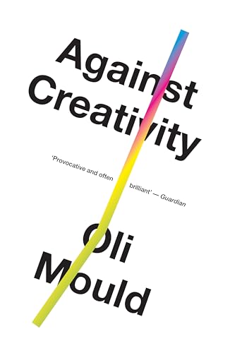 Against Creativity von Verso