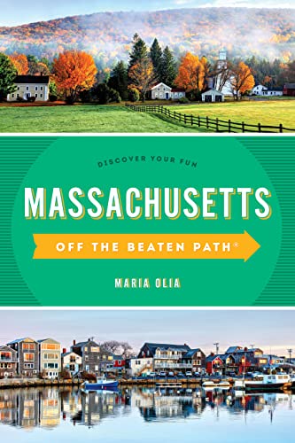 Massachusetts Off the Beaten Path®: Discover Your Fun von Globe Pequot