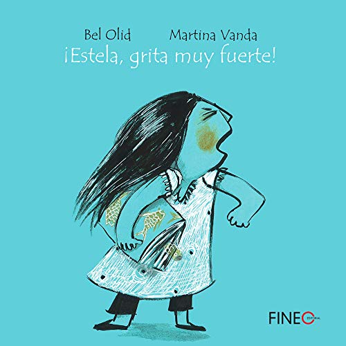 ¡Estela, grita muy fuerte! (Infantil, Band 1)