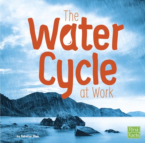 The Water Cycle at Work (Water in Our World) von Capstone Press