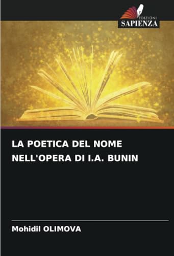 LA POETICA DEL NOME NELL'OPERA DI I.A. BUNIN von Edizioni Sapienza