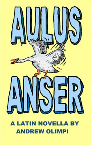 Aulus Anser: A Latin Novella von Independently published