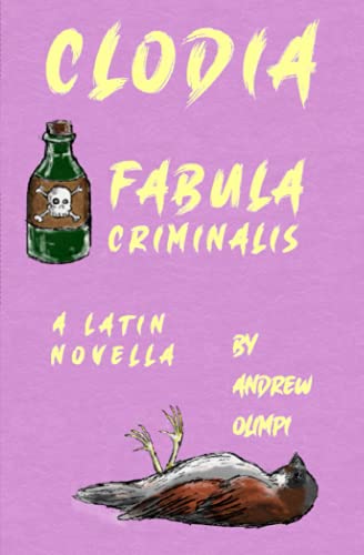 Clodia: Fabula Criminalis: A Latin Novella von Independently published