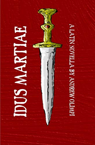 Idus Martiae: A Latin Novella von Independently published